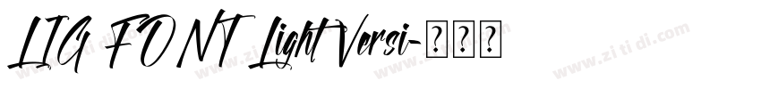 LIG FONT Light Versi字体转换 LIG FONT Light Versi字体转换